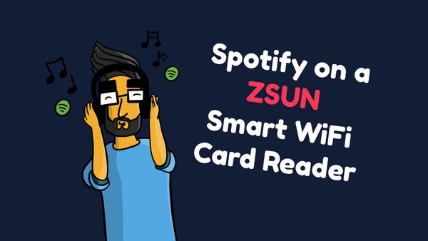 Spotify on a ZSUN Wifi Card Reader